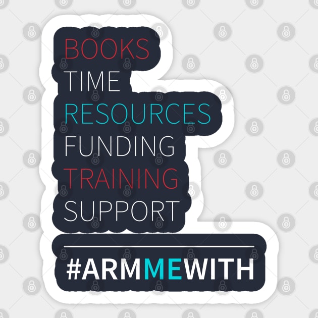 Arm Me With  Books Resources Support Training Times Sticker by lisalizarb